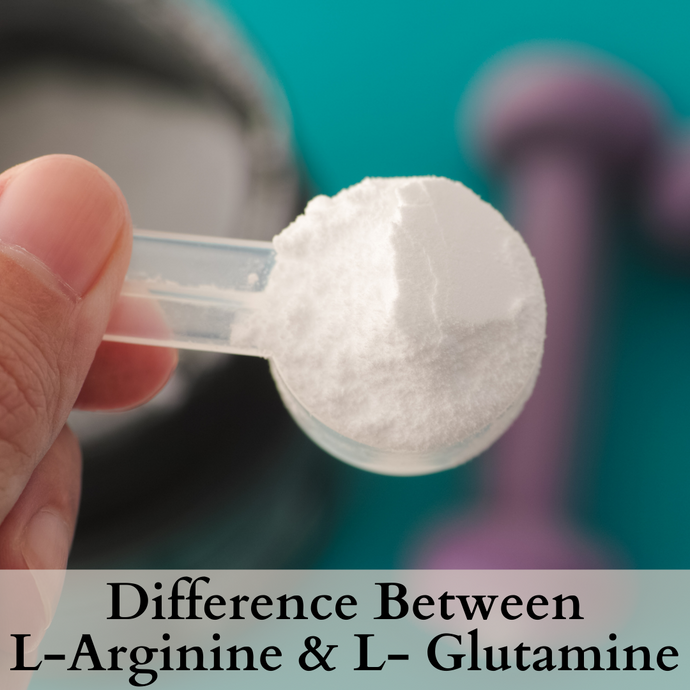 Difference Between L-Arginine & L-Glutamine